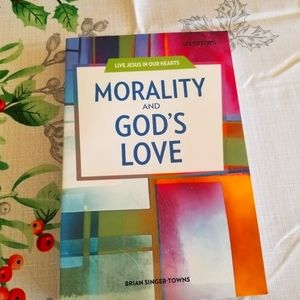 Brand new Morality and God's Love book